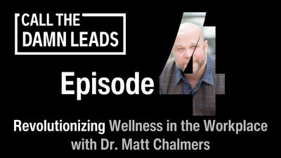 Episode 4 - Revolutionizing Wellness in the Workplace with Dr. Matt Chalmers