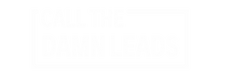 Call The Damn Leads Logo White