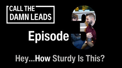 Episode 3 - Hey…How Sturdy Is This?