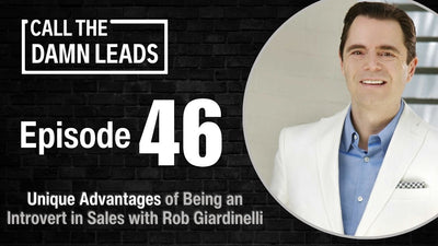 Unique Advantages of Being an Introvert in Sales with Rob Giardinelli