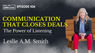 Communication That Closes Deals with Leslie A.M. Smith