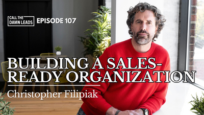 Building a Sales-Ready Organization with Christopher Filipiak