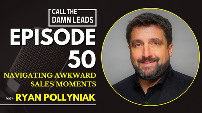 Navigating Awkward Sales Moments with Ryan Pollyniak