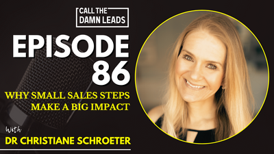 Why Small Sales Steps Make a Big Impact with Dr Christiane Schroeter