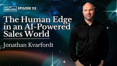The Human Edge in an AI-Powered Sales World with Jonathan Kvarfordt