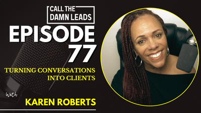 Turning Conversations into Clients with Karen Roberts