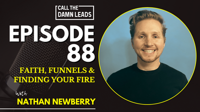 Faith, Funnels & Finding Your Fire with Nathan Newberry