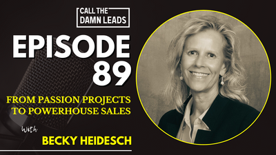 From Passion Projects to Powerhouse Sales With Becky Heidesch