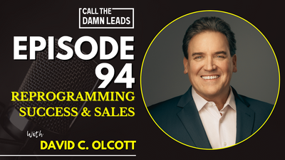 Reprogramming Success & Sales with David C. Olcott