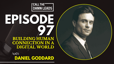 Building Human Connection in a Digital World with Daniel Goddard