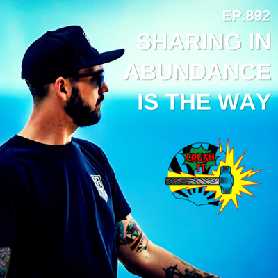 EP 892 - Sharing In Abundance Is The Way