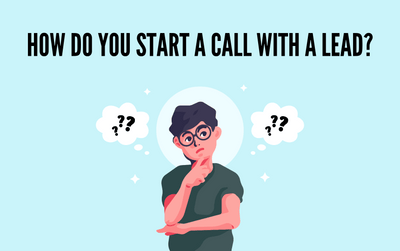 How Do You Start a Call with a Lead?