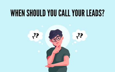 When Should You Call Your Leads?